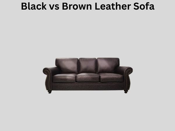 Black vs Brown Leather Sofa