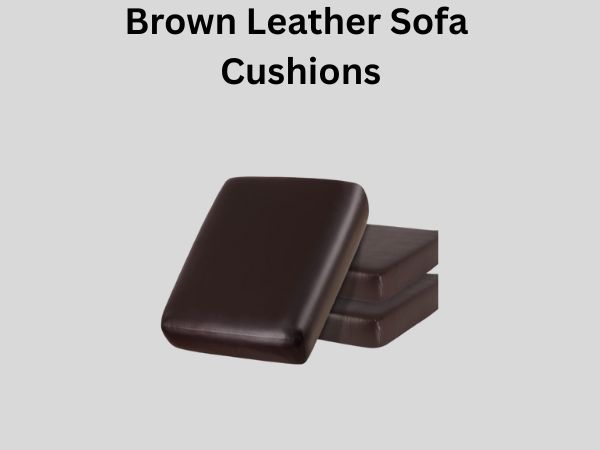 Brown Leather Sofa Cushions