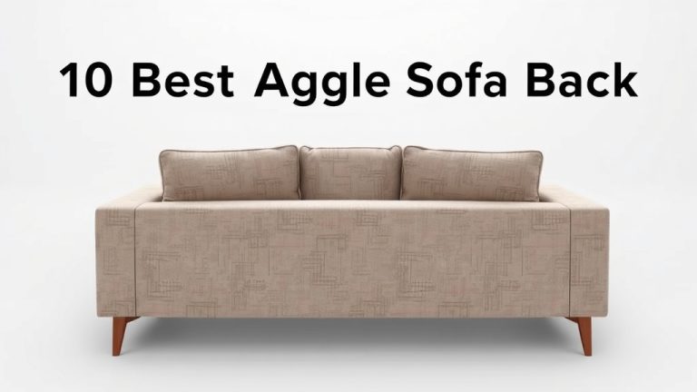 10 Best Angle For Sofa Back [2026]