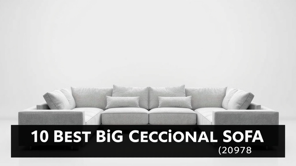 10 Best Big Sectional Sofa [2026]
