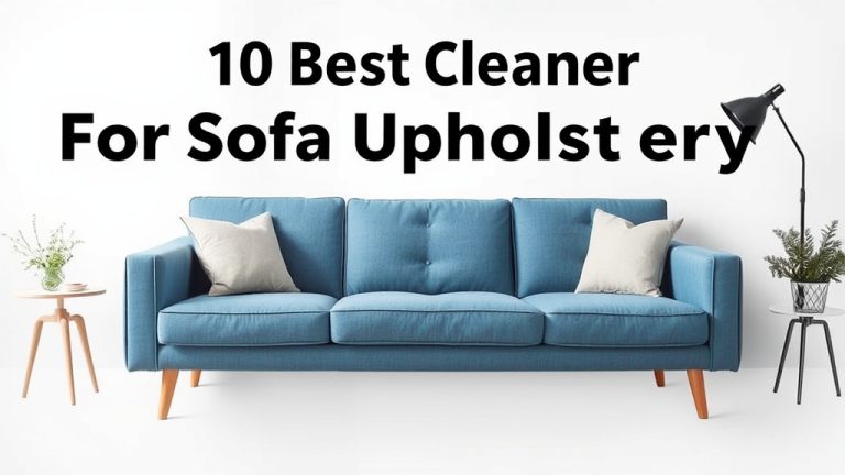 10 Best Cleaner For Sofa Upholstery [2026]